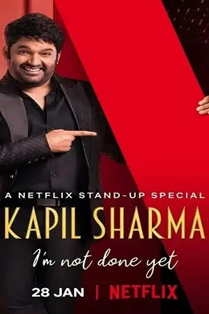 Download Netflix Kapil Sharma – I’m Not Done Yet (2022) Hindi Stand Up Comedy Special Show 480p | 720p WEB DL 22 netflix kapil sharma i m not done yet 2022